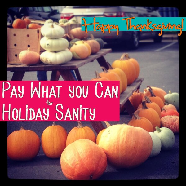 Pay What You Can for Holiday Sanity