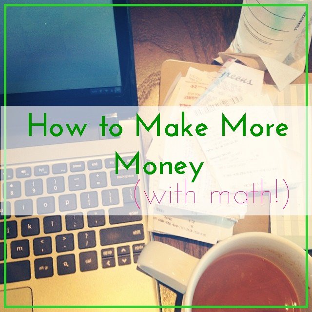 How to make more money (with math)