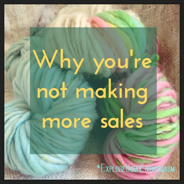 Why you're not making more sales