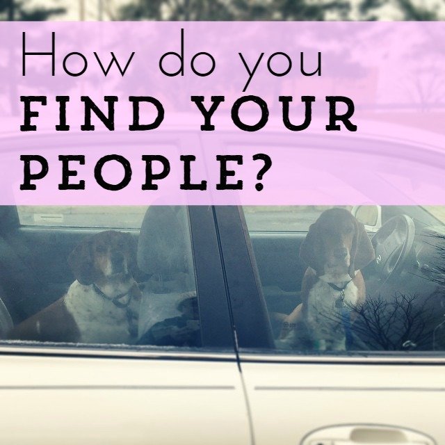 how do you find your people