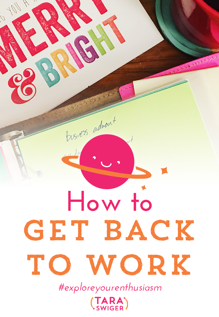 how-to-get-back-to-work-after-a-break-tara-swiger