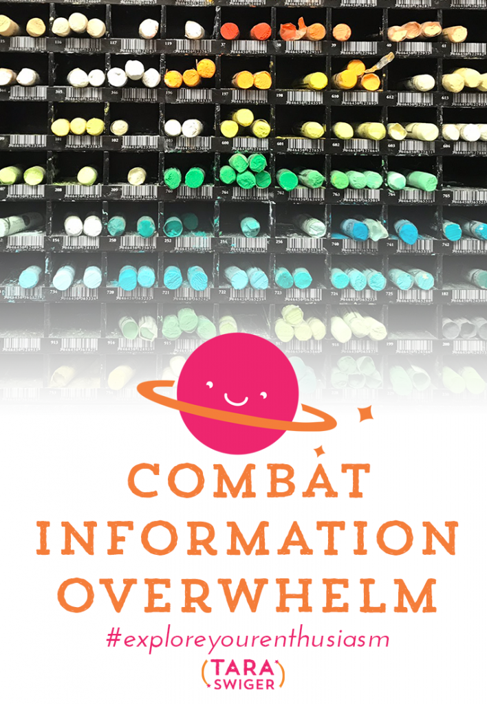 There is TONS of information out there. You could learn almost anything about anything with a quick search. But how do you not get overwhelmed by all the information and focus on your goals? Learn how to defeat information overwhelm at TaraSwiger.com/podcast206