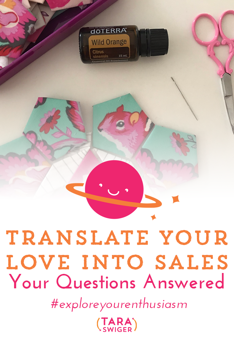 217 Translate Love Into Sales Your Questions Answered Tara Swiger