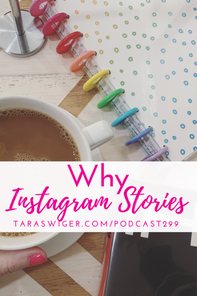 Are you using Instagram Stories in your business? They can be incredibly effective, but they can also be overwhelming and intimidating. Learn more about using Instagram Stories effectively at TaraSwiger.com/podcast299